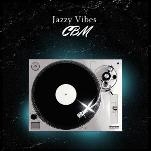 CBM的專輯Jazzy Vibes (Single Version)