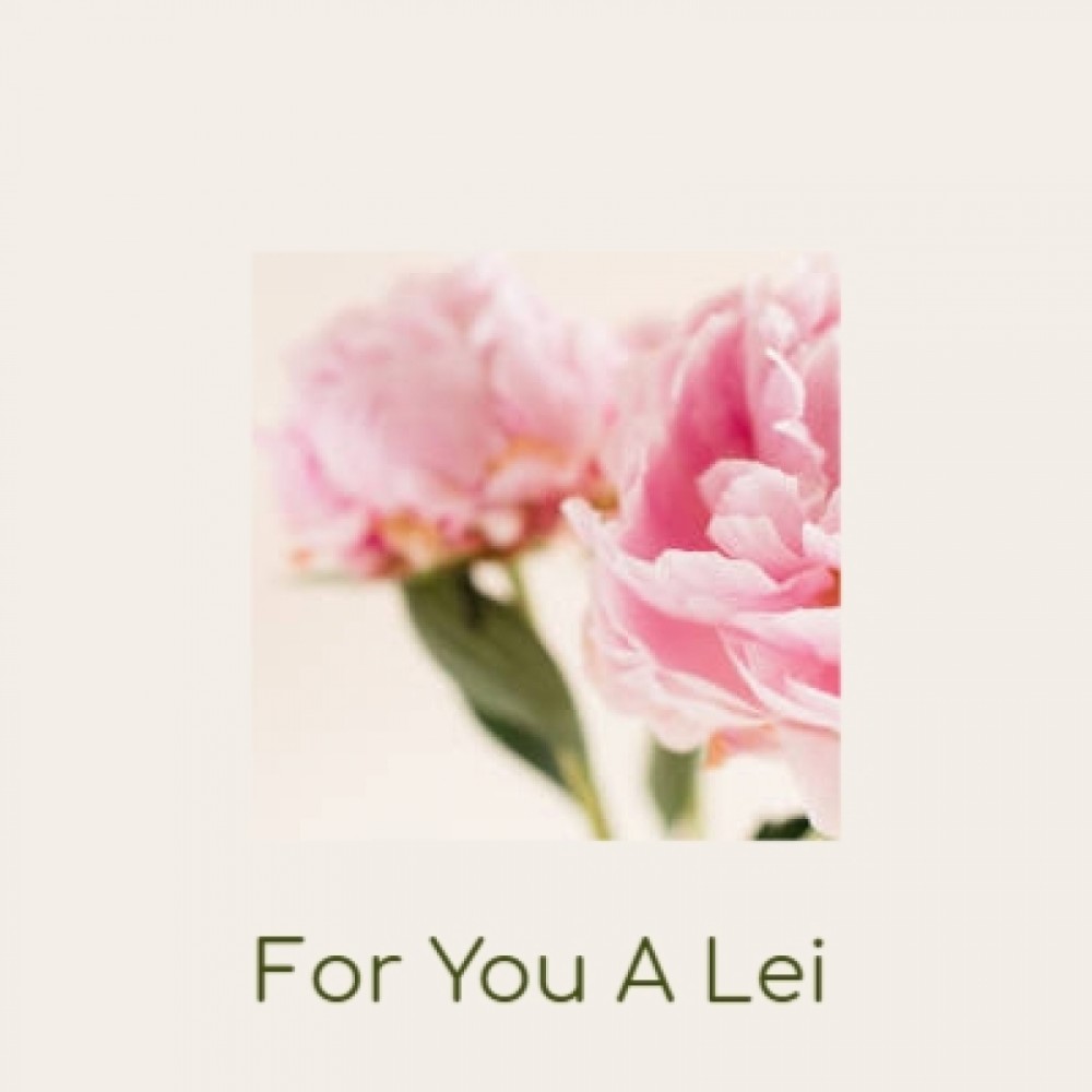 For You a Lei