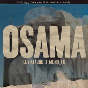 ดาวน์โหลดและฟังเพลง Osama พร้อมเนื้อเพลงจาก Leviatã808