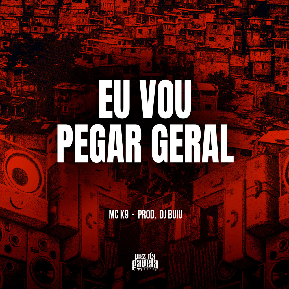 Eu Vou Pegar Geral (Explicit)