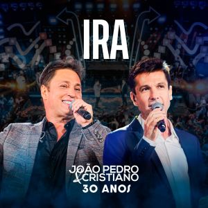 Album Ira (30 Anos, Ao Vivo) from 