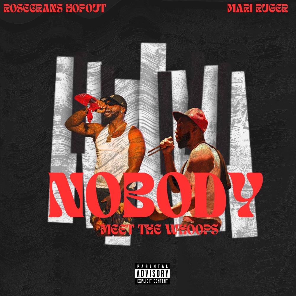 Nobody (Meet The Whoops) (feat. Mari Ruger) (Explicit)