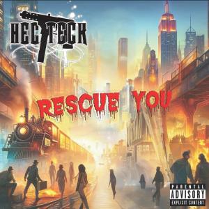 收聽Hec Teck的Rescue You (Explicit)歌詞歌曲