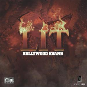 收聽Hollywood Evans的LIT (Explicit)歌詞歌曲
