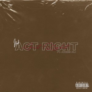 JRod的专辑Act Right (Explicit)