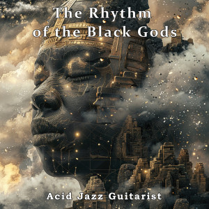 Album The Rhythm of the Black Gods from Acid Jazz Guitarist