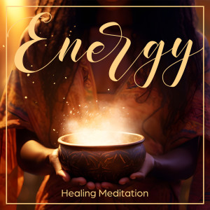 Body and Soul Music Zone的專輯Energy Healing Meditation (Chakra Balancing Sounds Therapy)