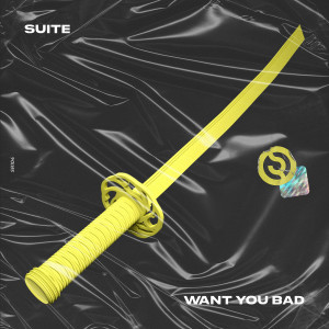Album Want You Bad from Suite