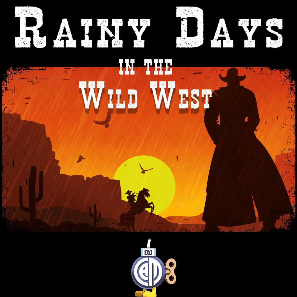 Rainy Days in the Wild West
