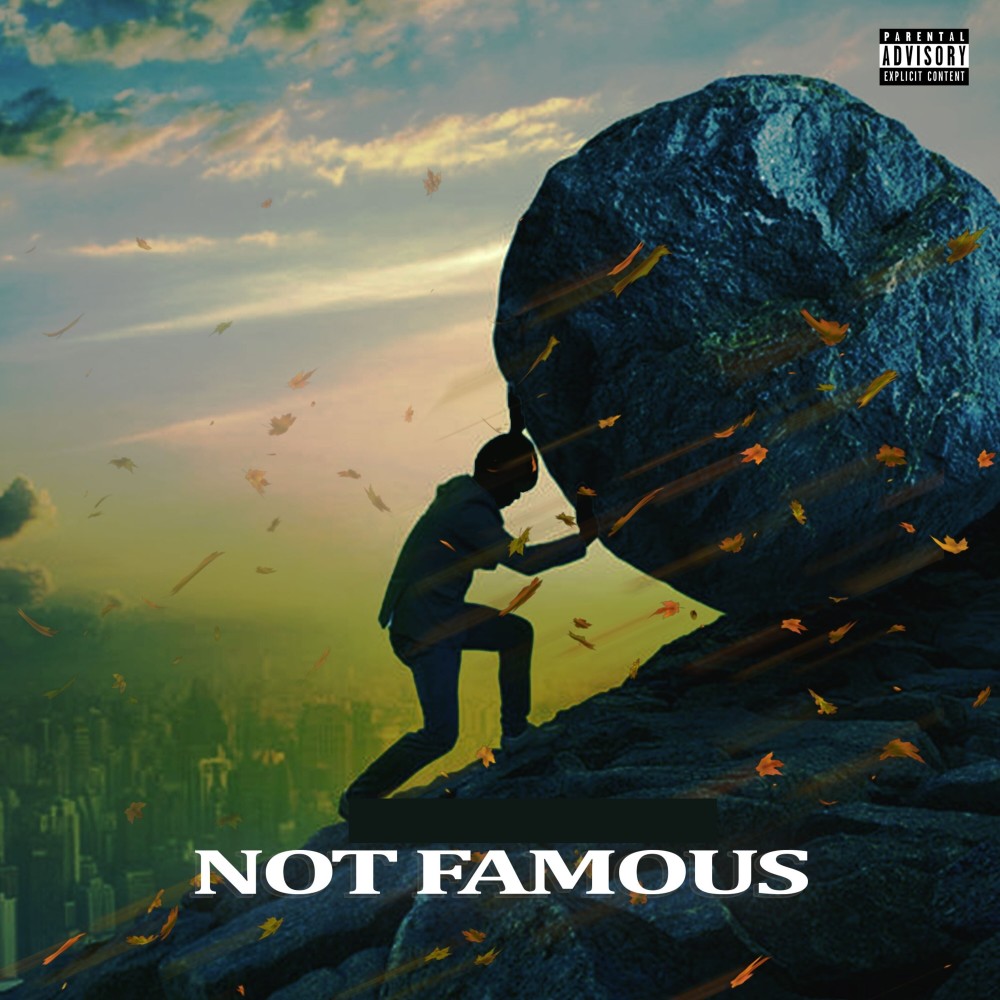 Not Famous (Explicit)