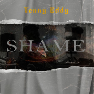 อัลบัม Shame ศิลปิน Tenny Eddy