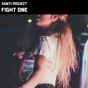 Listen to Fight one song with lyrics from Santi Project