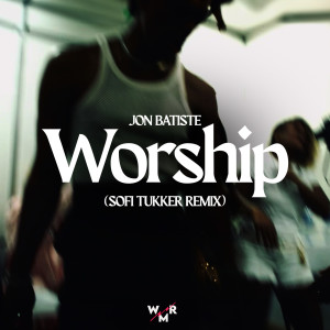 Jon Batiste的專輯Worship (Sofi Tukker Remix)