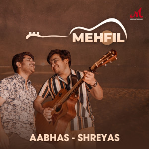 Aabhas - Shreyas的專輯Mehfil