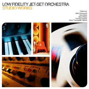 Low Fidelity Jet Set Orchestra的專輯Studio Works