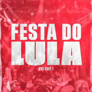 ดาวน์โหลดและฟังเพลง Lula Lá no Piseiro พร้อมเนื้อเพลงจาก Festa do Lula