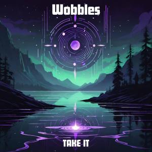 Wobbles的專輯Take It