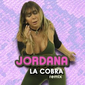 ดาวน์โหลดและฟังเพลง La Cobra (Remix) พร้อมเนื้อเพลงจาก Jordana