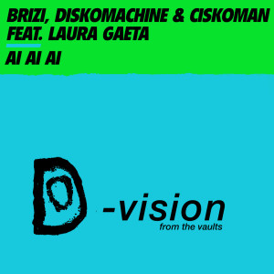 Listen to Ai Ai Ai (Ciskoman & Unilevel Extended Mix) song with lyrics from Brizi