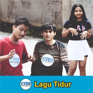 Listen to Lagu Tidur song with lyrics from Cyko