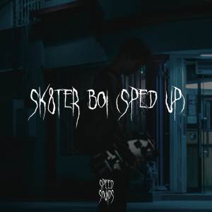 Album Sk8ter Boi (Sped Up) oleh Speedy Jack