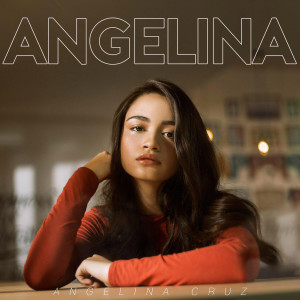 Album Angelina oleh Angelina Cruz
