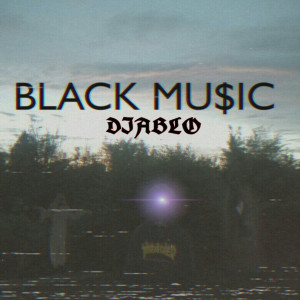 Album Black mu$ic from DIABLO