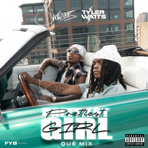 Tyler Watts的專輯Prettiest Girl (QueMix) (Explicit)