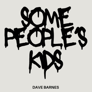 Dave Barnes的专辑Some People's Kids