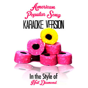 Karaoke - Ameritz的專輯American Popular Song (In the Style of Neil Diamond) [Karaoke Version] - Single