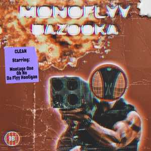 Da Flyy Hooligan的专辑MONOFLYY - BAZOOKA