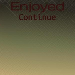 Various的专辑Enjoyed Continue