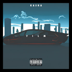 Listen to Film (Explicit) song with lyrics from Kasha