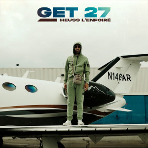 Album Get 27 (Explicit) from Heuss L'enfoiré