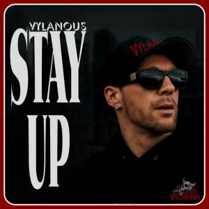 ดาวน์โหลดและฟังเพลง Stay Up (Explicit) พร้อมเนื้อเพลงจาก Vylanous