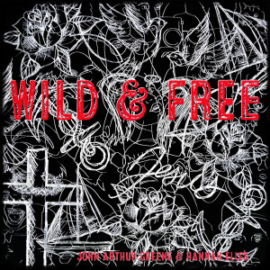 John Arthur Greene的專輯Wild & Free