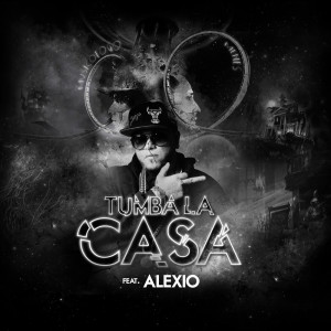 收听Los de la Nazza的Tumba La Casa (feat. Alexio)歌词歌曲