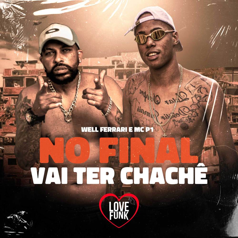 No Final Vai Ter Cachê