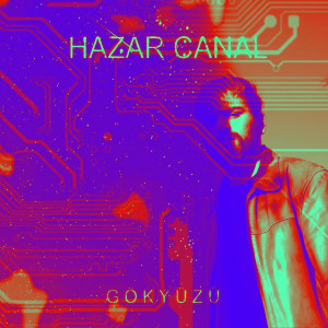 Hazar Canal的专辑Gökyüzü (Remix)