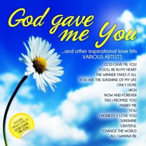 อัลบัม God Gave Me You And Other Inspirational Love Hits ศิลปิน Various Artists