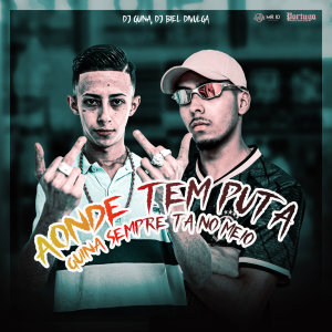 收聽DJ Guina的Aonde Tem Puta Guina Sempre Tá no Meio (Explicit)歌詞歌曲