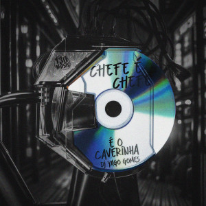 É O CAVERINHA的專輯CHEFE É CHEFE (INSTRUMENTAL) (Explicit)