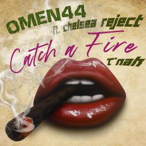 Album Catch A Fire (feat. Chelsea Reject & T'nah) oleh Omen44