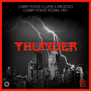 Gabry Ponte的專輯Thunder (Gabry Ponte Festival Mix)