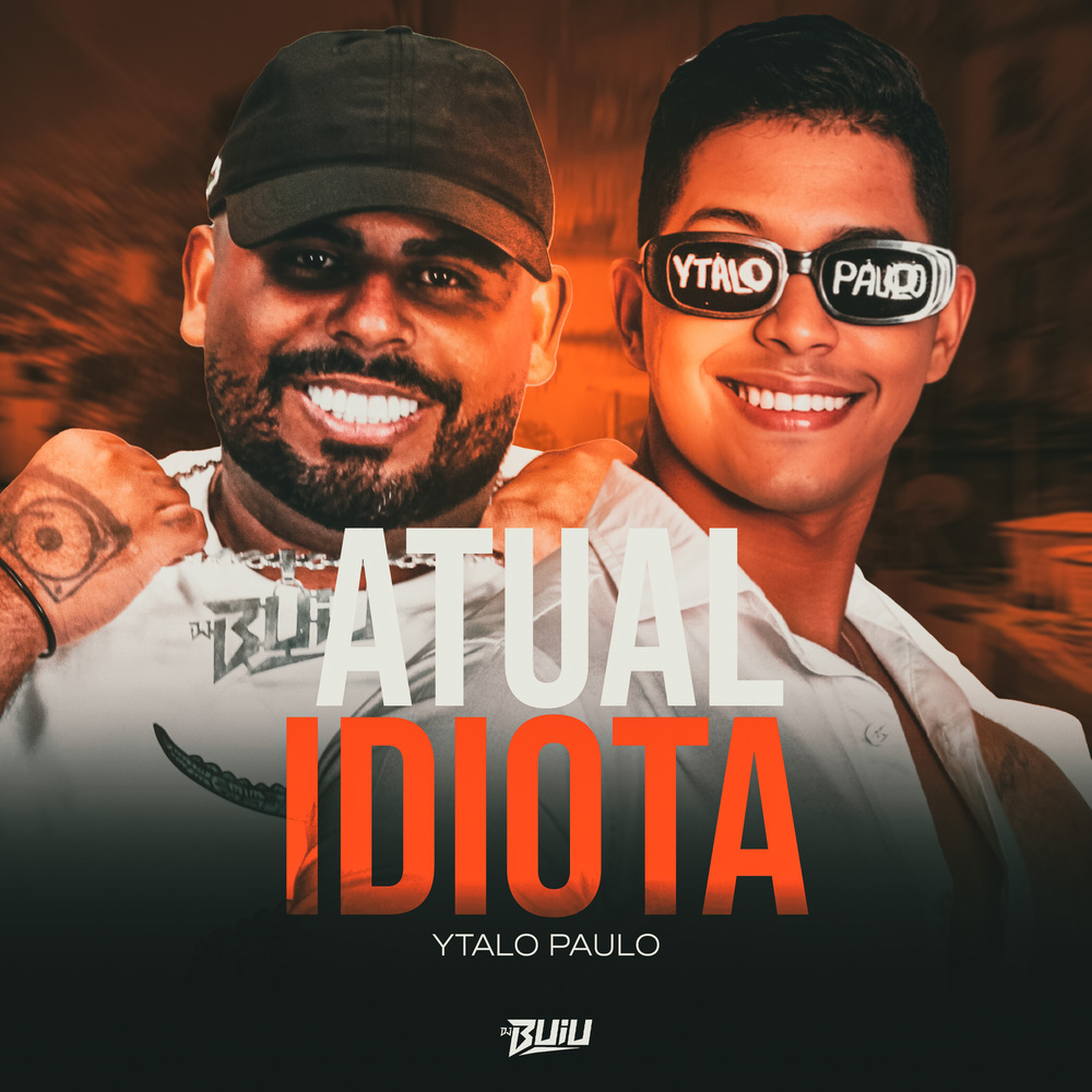 Atual Idiota (Explicit)