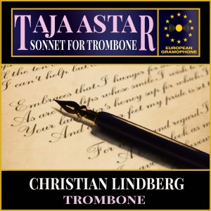 อัลบัม Taja Astar: Sonnet for Trombone ศิลปิน Christian Lindberg