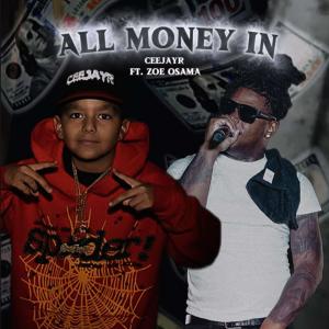 CeeJayr的專輯All Money In (feat. Zoe Osama) [Explicit]