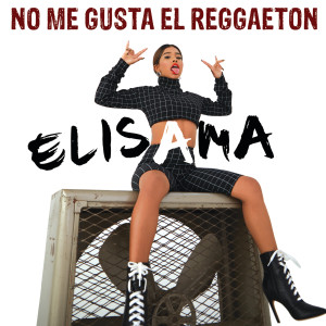 อัลบัม No Me Gusta El Reggaeton ศิลปิน Elisama