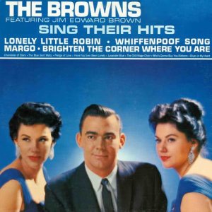 The Browns Sing Their Hits