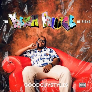 Goodguy Styles的专辑The Fresh Prince of Piano (Explicit)